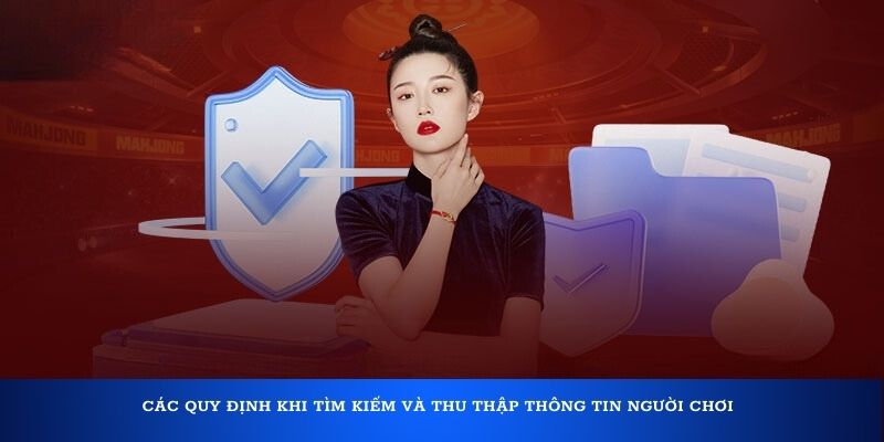 Các quy định khi tìm kiếm và thu thập thông tin người chơi